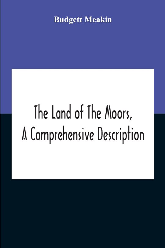 Couverture_The Land Of The Moors, A Comprehensive Description
