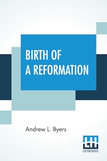 Front cover_Birth Of A Reformation