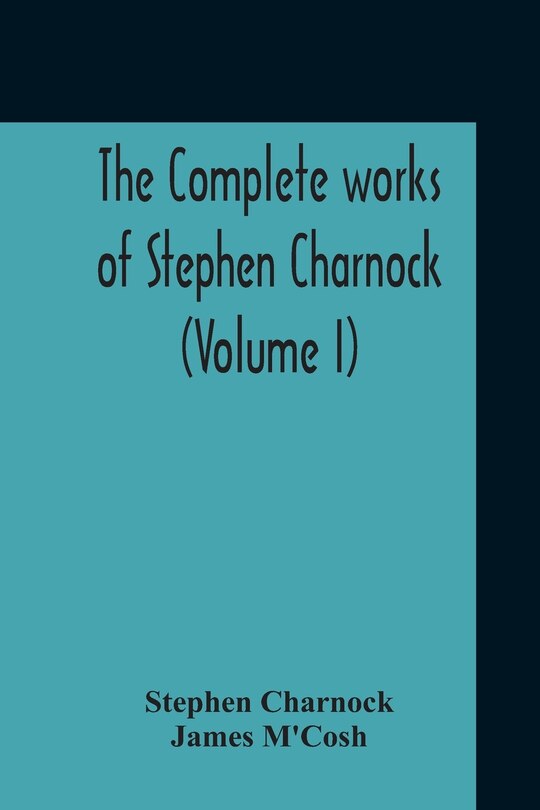 Couverture_The Complete Works Of Stephen Charnock (Volume I)