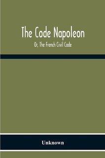 Front cover_The Code Napoleon; Or, The French Civil Code