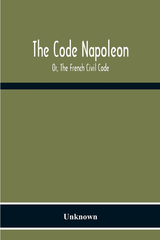 Front cover_The Code Napoleon; Or, The French Civil Code