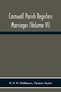 Couverture_Cornwall Parish Registers. Marriages (Volume Vi)