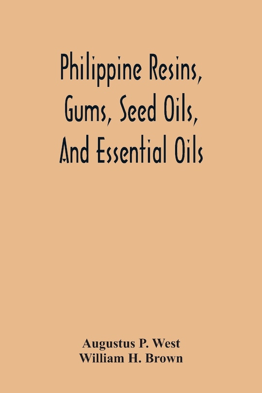 Couverture_Philippine Resins, Gums, Seed Oils, And Essential Oils