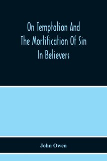 Couverture_On Temptation And The Mortification Of Sin In Believers
