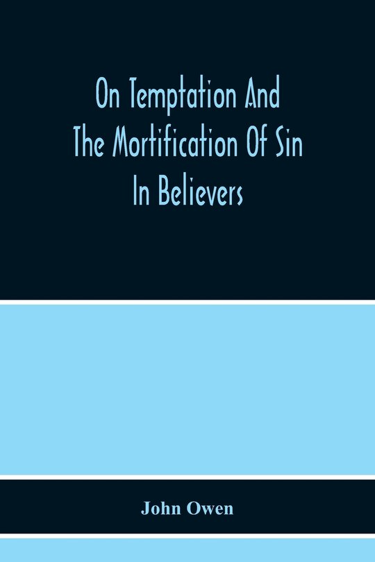 Couverture_On Temptation And The Mortification Of Sin In Believers