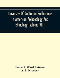 Front cover_University Of California Publications In American Archaeology And Ethnology (Volume Viii)