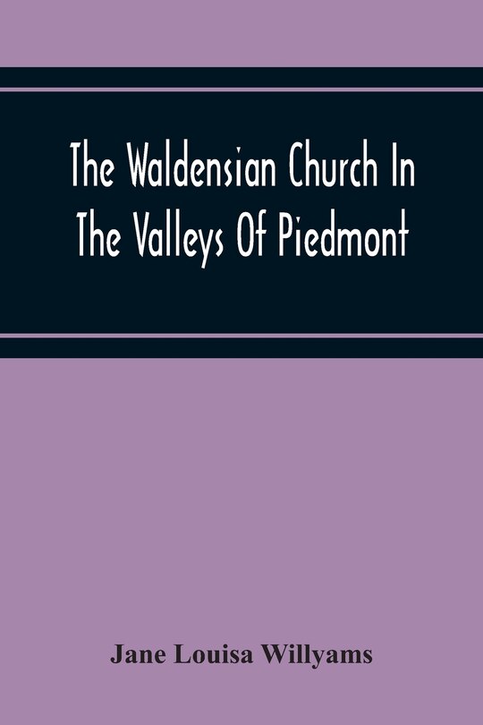 Front cover_The Waldensian Church In The Valleys Of Piedmont