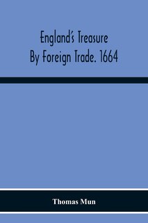 Couverture_England'S Treasure By Foreign Trade. 1664