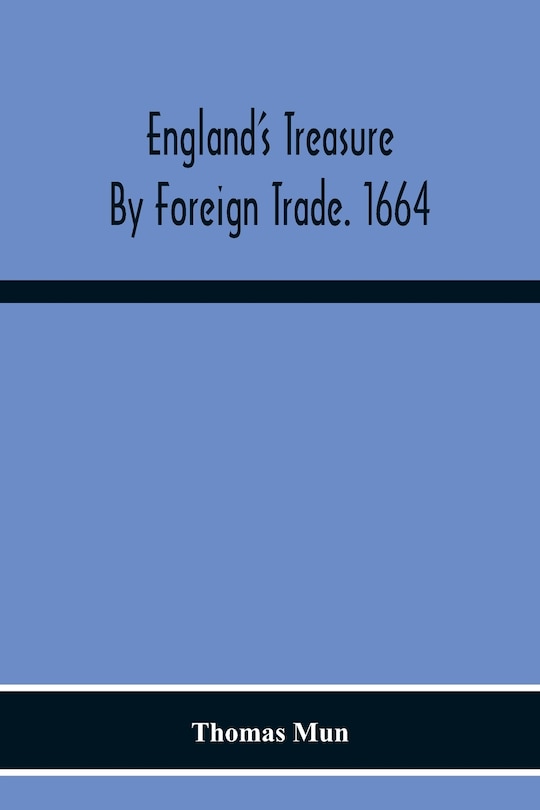 Couverture_England'S Treasure By Foreign Trade. 1664
