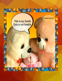 Couverture_This is my family Esta es mi familia (English-Spanish)