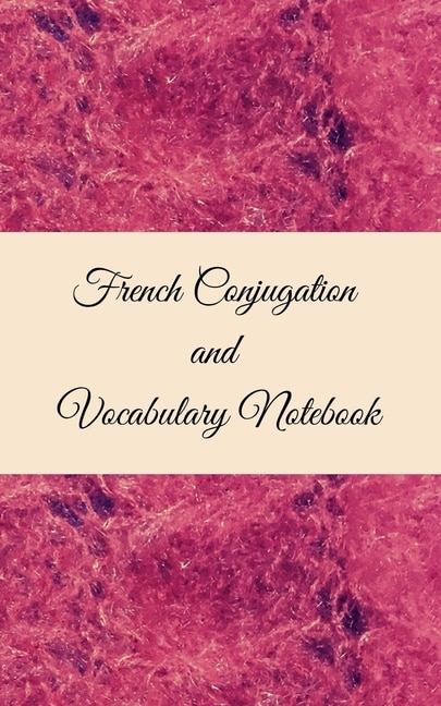 Front cover_French Conjugation and Vocabulary Notebook