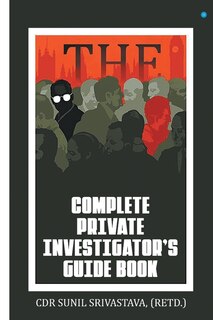 Front cover_The Complete Private Investigator's Guide Book