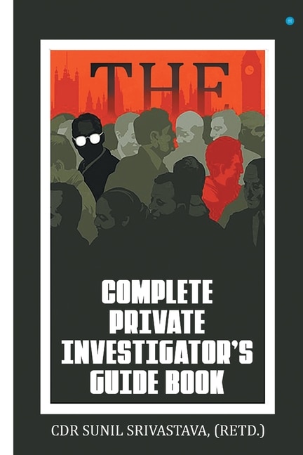 Front cover_The Complete Private Investigator's Guide Book