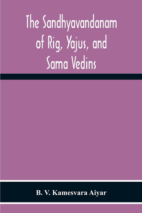 Front cover_The Sandhyavandanam Of Rig, Yajus, And SâMa Vedins