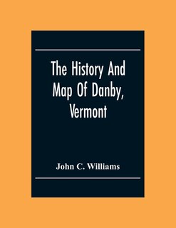 Front cover_The History And Map Of Danby, Vermont
