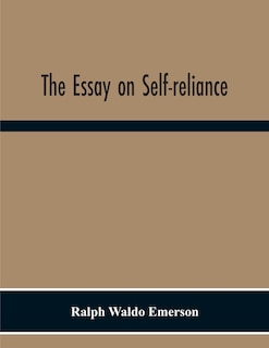 Front cover_The Essay On Self-Reliance