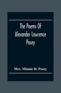 Front cover_The Poems Of Alexander Lawrence Posey