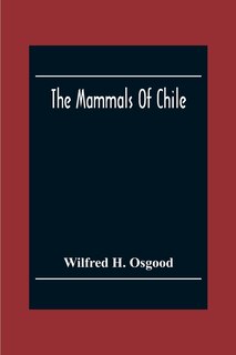 Front cover_The Mammals Of Chile