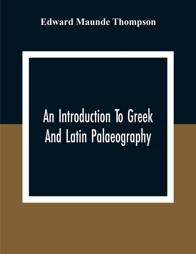 Front cover_An Introduction To Greek And Latin Palaeography