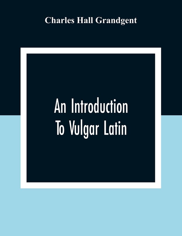 Front cover_An Introduction To Vulgar Latin