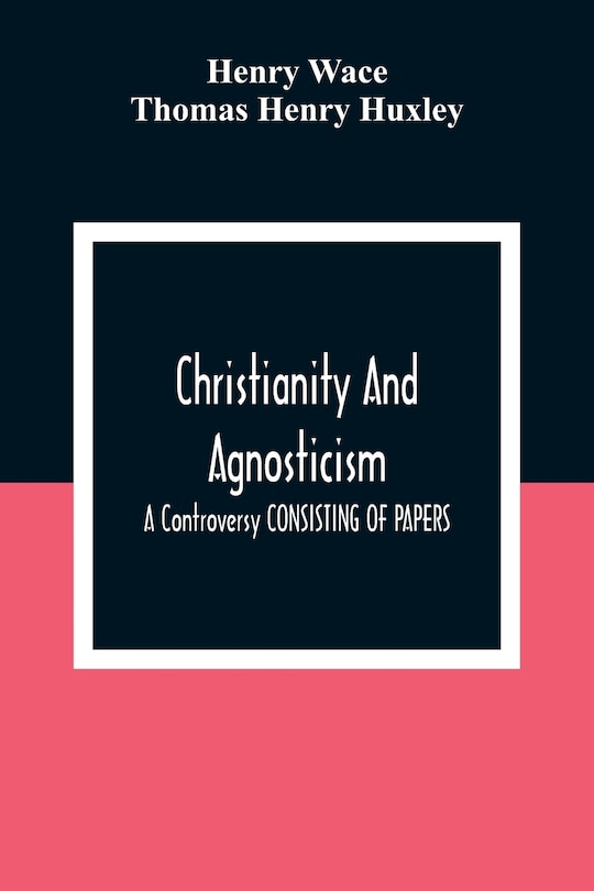 Couverture_Christianity And Agnosticism