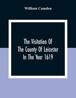 Couverture_The Visitation Of The County Of Leicester In The Year 1619