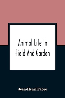 Front cover_Animal Life In Field And Garden