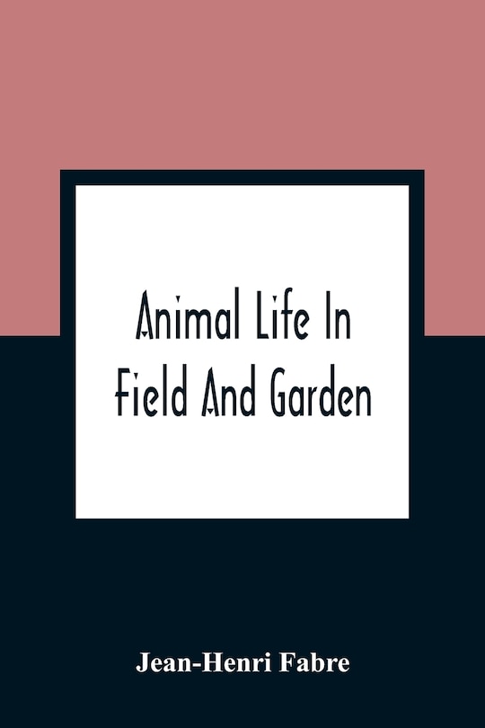 Front cover_Animal Life In Field And Garden