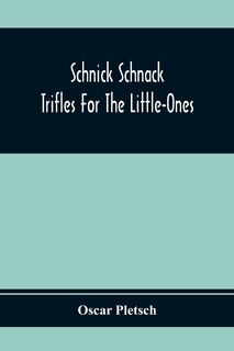 Front cover_Schnick Schnack; Trifles For The Little-Ones
