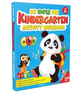 My Super Fun Kindergarten Activity Workbook for Children: Pattern Writing, Colors, Shapes, Numbers 1-10, Early Math, Alphabet, Brain Booster Activities, Following Directions, and Interactive Activities (Kids Ages 4 to 6)