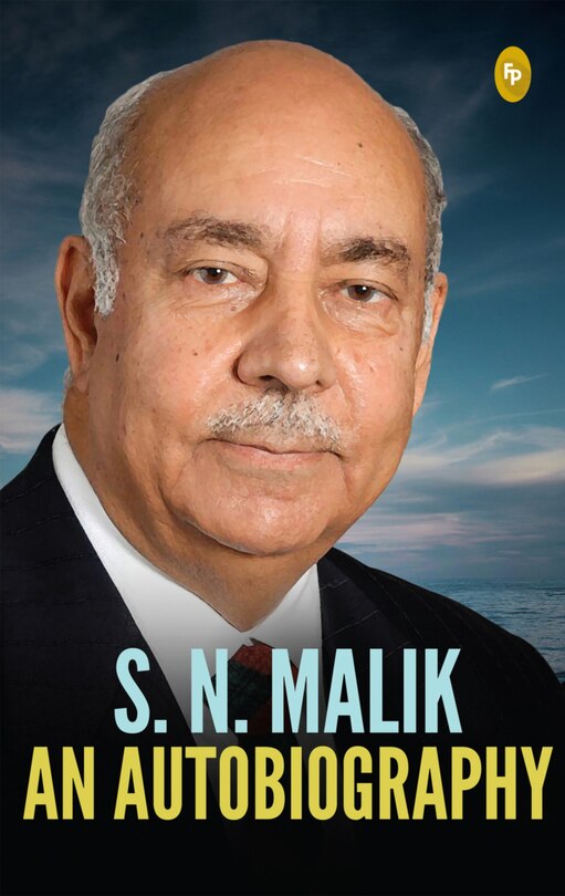 Front cover_S.N. Malik: An Autobiography