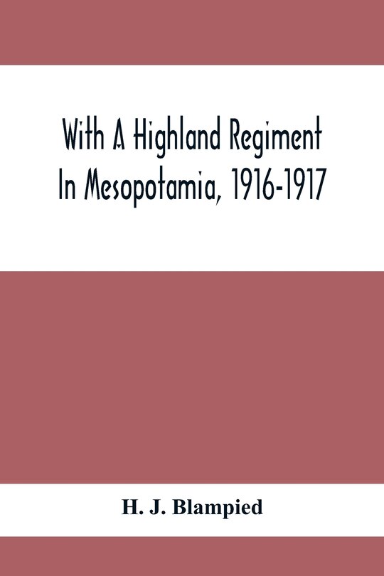 Front cover_With A Highland Regiment In Mesopotamia, 1916-1917