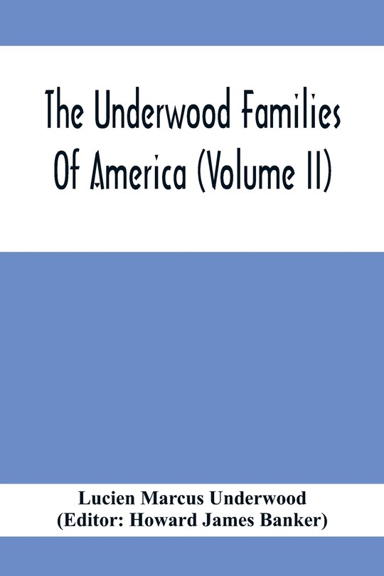 Front cover_The Underwood Families Of America (Volume Ii)