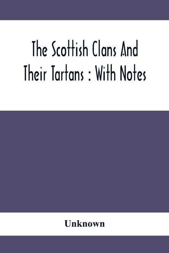 Front cover_The Scottish Clans And Their Tartans
