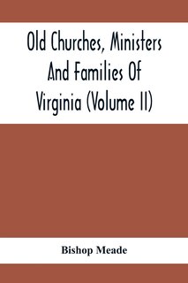 Front cover_Old Churches, Ministers And Families Of Virginia (Volume II)