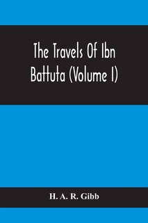 Front cover_The Travels Of Ibn Battuta (Volume I)