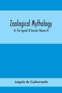 Couverture_Zoological Mythology; Or, The Legends Of Animals (Volume Ii)