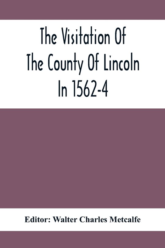 Front cover_The Visitation Of The County Of Lincoln In 1562-4