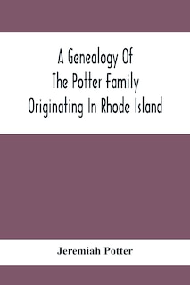 Front cover_A Genealogy Of The Potter Family Originating In Rhode Island