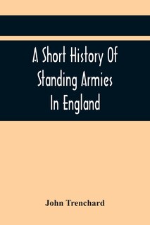 Couverture_A Short History Of Standing Armies In England