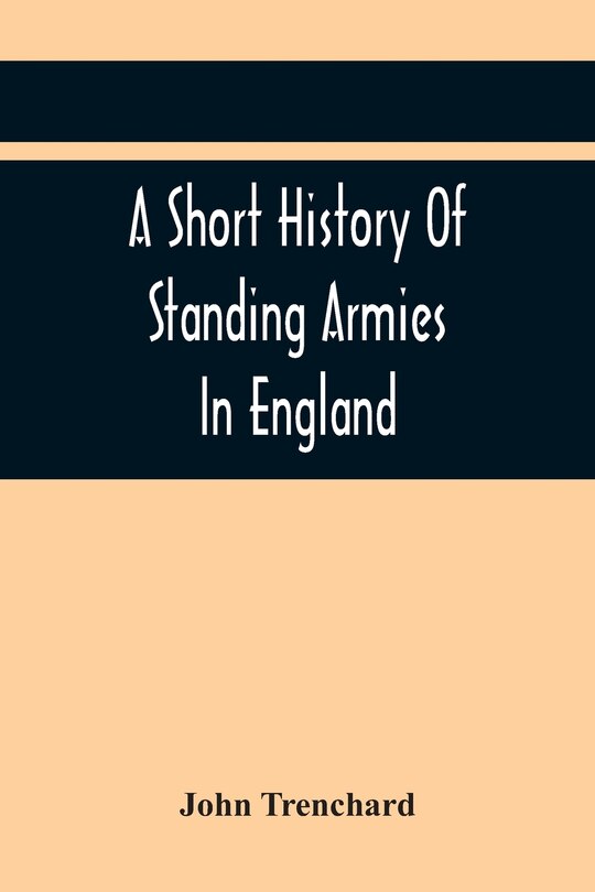 Couverture_A Short History Of Standing Armies In England