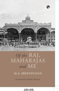 Of the Raj, Maharajas and Me