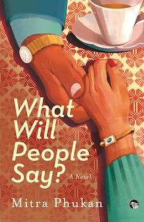 Front cover_What Will People Say? a Novel