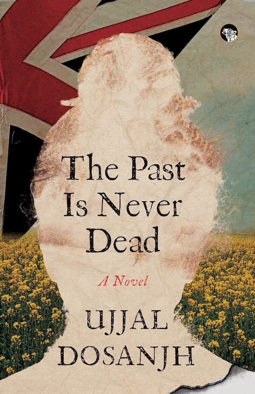 Front cover_The Past Is Never Dead a Novel