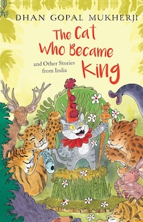 Front cover_The Cat Who Became King and Other Stories from India