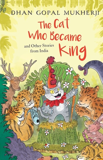 Front cover_The Cat Who Became King and Other Stories from India