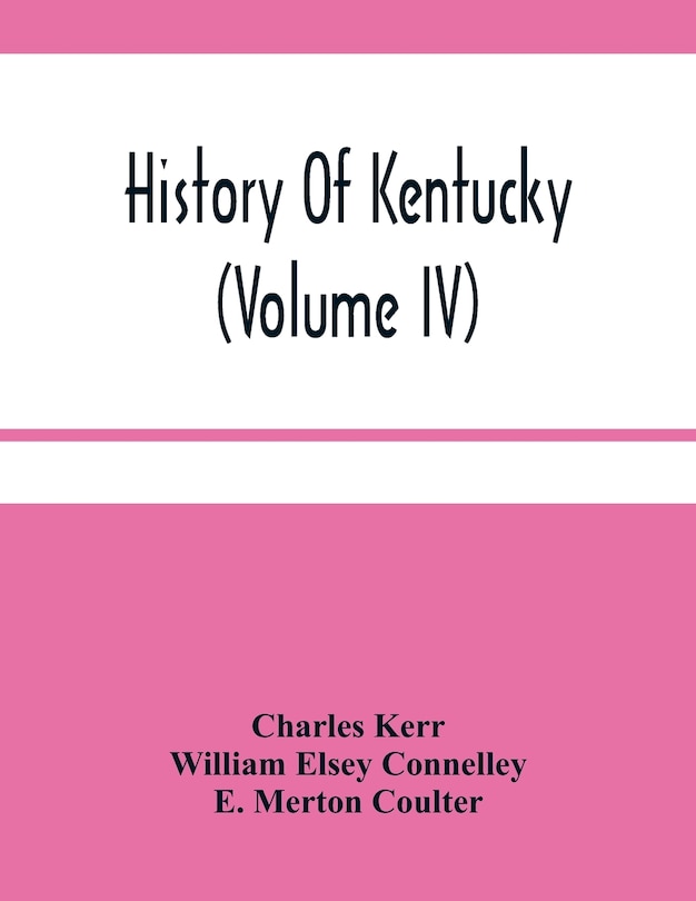 Front cover_History Of Kentucky (Volume Iv)