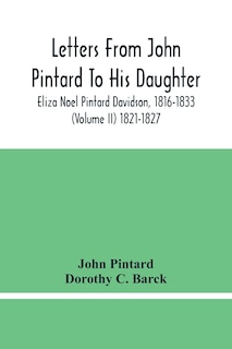 Couverture_Letters From John Pintard To His Daughter, Eliza Noel Pintard Davidson, 1816-1833 (Volume Ii) 1821-1827