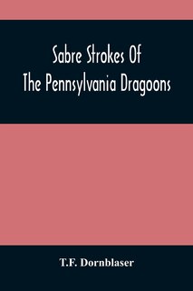 Couverture_Sabre Strokes Of The Pennsylvania Dragoons