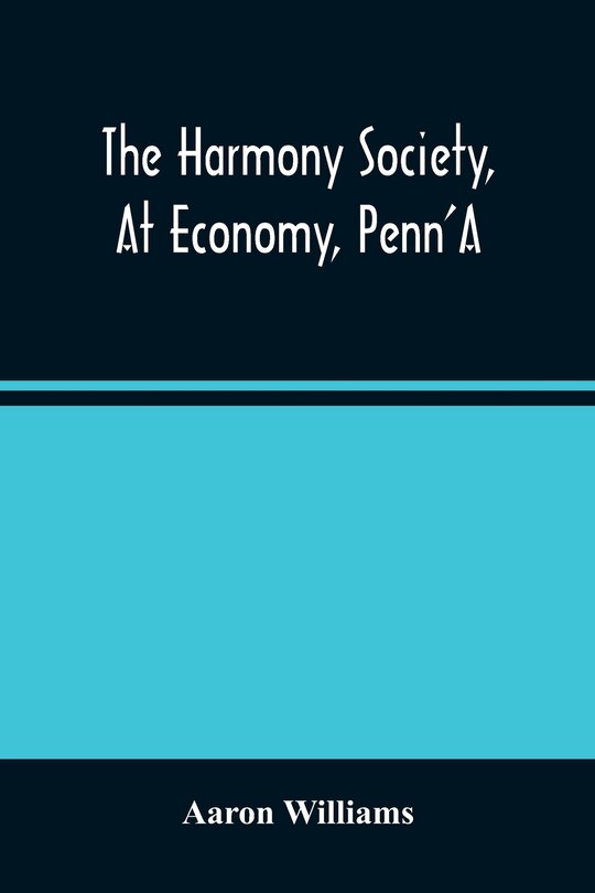 Couverture_The Harmony Society, At Economy, Penn'A